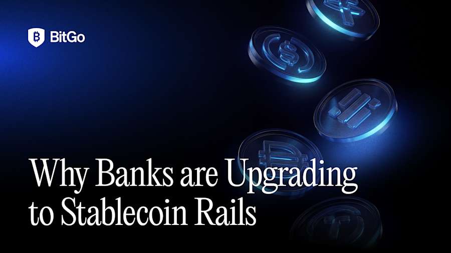 Why Banks are Upgrading  to Stablecoin Rails.png